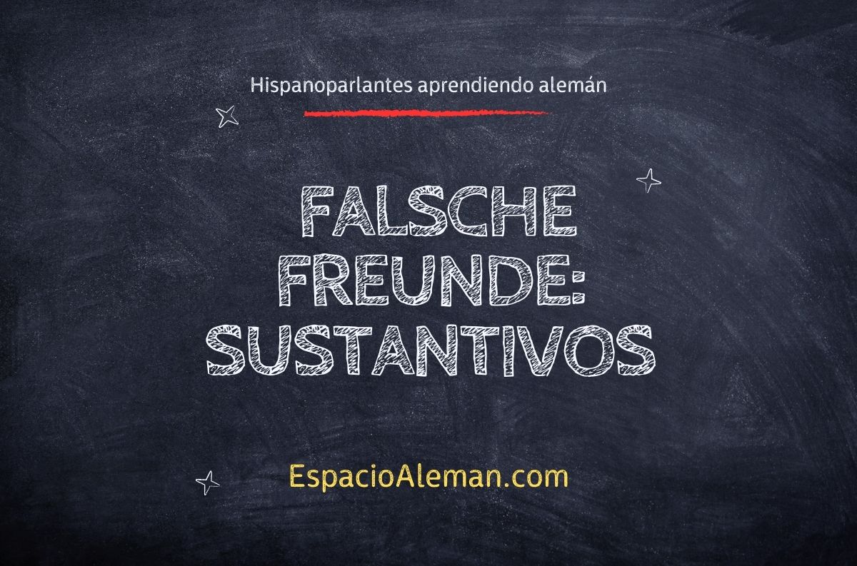 Falche Freunde: Sustantivos