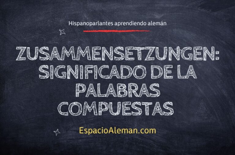 Zusammensetzungen: Significado de la palabras compuestas