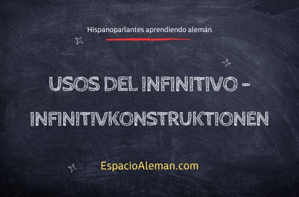Usos del infinitivo en español que no se dan en alemán